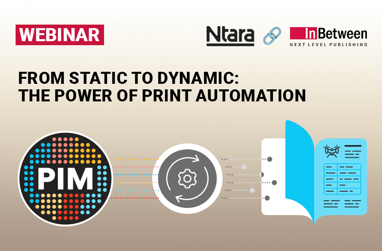 InBetween & Ntara Webinar Recap: From Static to Dynamic: The Power of Print Automation database-publishing-softwareBanner IB x Ntara Webinar Youtube 2